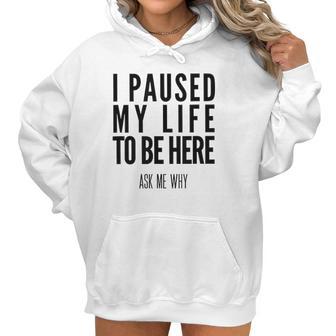 I Paused My Life To Be Here Mormon Missionary Women Hoodie | Favorety DE