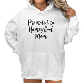 Promoted To Homeschool Mom Social Distancing Women Hoodie | Favorety DE