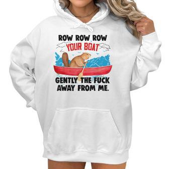 Row Your Boat Gently The Fuck Away From Me Funny Men Women T-Shirt Graphic Print Casual Unisex Tee Women Hoodie | Favorety AU