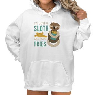 Sloth Who Loves Fries Funny French Fry Gift Women Hoodie | Favorety CA