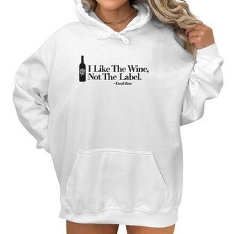 I Like The Wine Not The Label David Rose Missy Fit Ladies Women Hoodie | Favorety