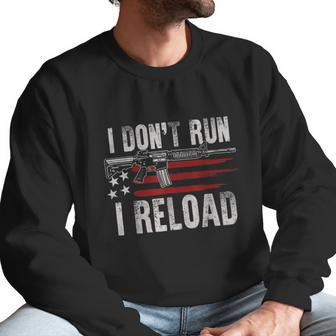 Ar15 Gun American Flag I Dont Run I Reload I Dont Run Men Sweatshirt | Favorety AU