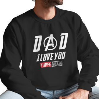 Dad I Love You 3000 Endgame Superhero Men Sweatshirt | Favorety