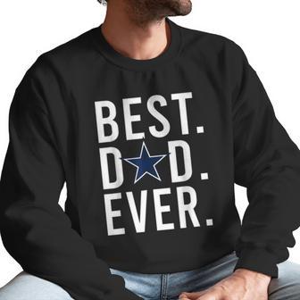 Mens Dallas Fan Cow Boys Best Dad Ever Fathers Day Gift Men Sweatshirt | Favorety DE