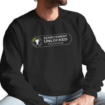 Fatherhood Achievement Unlocked Fathers Day Men Sweatshirt | Favorety UK