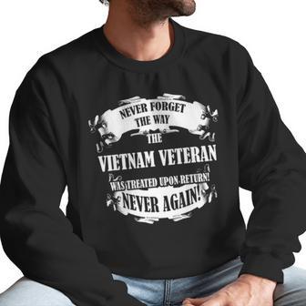 Never Forget The Way Vietnam Veteran Was Treated Men Sweatshirt | Favorety UK