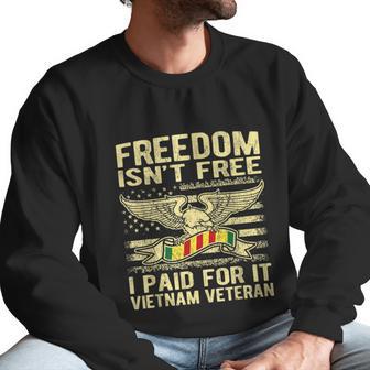 Freedom Isnt Free I Paid For It Proud Vietnam Veteran Gifts Graphic Design Printed Casual Daily Basic Men Sweatshirt | Favorety CA