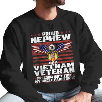 Freedom Isnt Free - Proud Nephew Of A Vietnam Veteran Gift Men Sweatshirt | Favorety