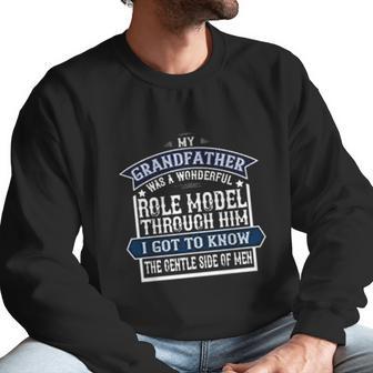 My Grandfather Was A Wonderful Role Model Men Sweatshirt | Favorety