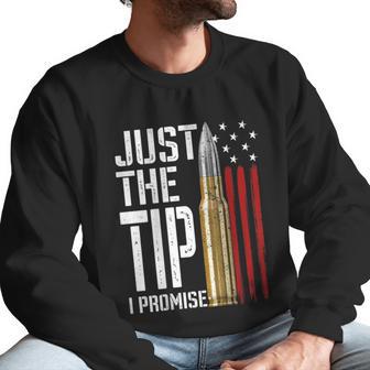 Just The Tip I Promise Bullet American Flag Gun Lover Back Graphic Design Printed Casual Daily Basic Men Sweatshirt | Favorety AU