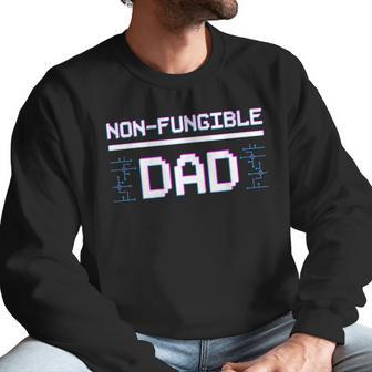 Non-Fungible Dad Token Nfts Crypto Art Father Blockchain Men Sweatshirt | Favorety