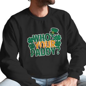 Who Is Your Paddy Daddy Funny St Patricks Day Juniors Men Sweatshirt | Favorety UK