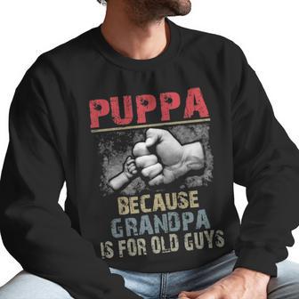 Puppa Because Grandpa Old Guys Men Sweatshirt | Favorety UK