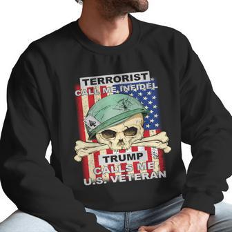 Terrorist Call Me Infidel Trump Calls Me Us Veteran Graphic Design Printed Casual Daily Basic Men Sweatshirt | Favorety AU