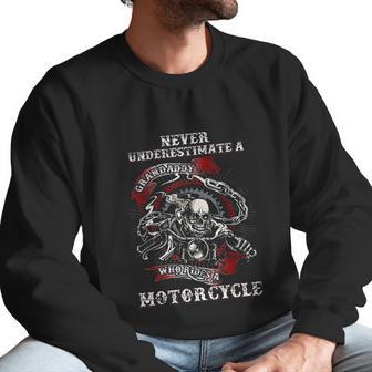 Never Underestimate A Grandaddy With A Motorcycle Men Sweatshirt | Favorety