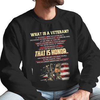 What Is A Veteran That Is Honor 2022 New Gift Men Sweatshirt | Favorety UK