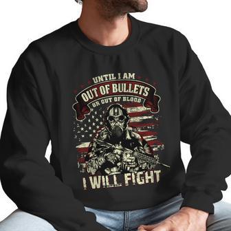 Veteran Until I Am Out Of Bullets I Will Fight Graphic Design Printed Casual Daily Basic Men Sweatshirt | Favorety CA