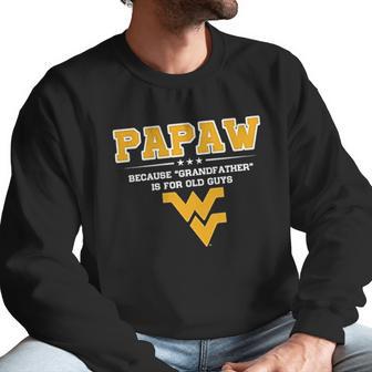 West Virginia Mountaineers Not Grandfather Papaw Men Sweatshirt | Favorety AU