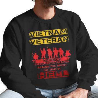 When I Die I Will Go To Heaven Vietnam Veteran Men Sweatshirt | Favorety