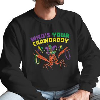 Whos Your Crawdaddy Crawfish Jester Beads Funny Mardi Gras Men Sweatshirt | Favorety CA