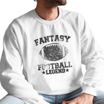 Fantasy Football Legend Funny Season Novelty Graphic Dad Gameday Men Sweatshirt | Favorety CA