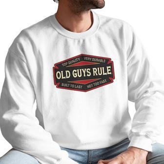 Old Guys Rule Built To Last Gravel Men Sweatshirt | Favorety UK