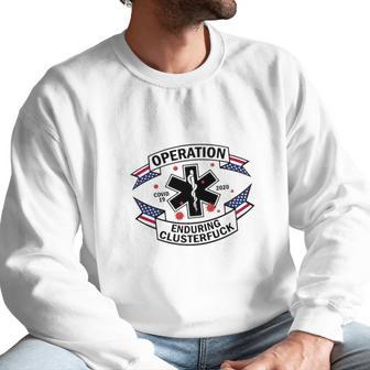 Operation Diseaes 2020 Enduring Clusterfuck American Flag Men Sweatshirt | Favorety