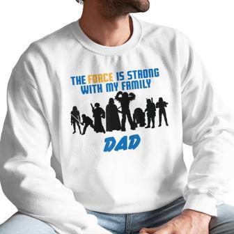 Star Wars The Force Matching Family Dad T-Shirt Men Sweatshirt | Favorety UK