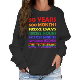 19692019 50Th Pride Anniversary 50 Years 600 Months Rainbow Women Sweatshirt | Favorety CA