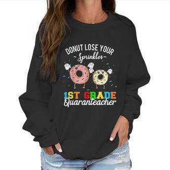 1St Grade Quaranteacher Teacher Social Distancing Women Sweatshirt | Favorety CA