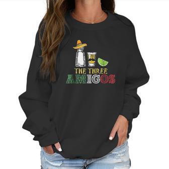 The 3 Three Amigos Salt Tequila Lime Women Sweatshirt | Favorety CA