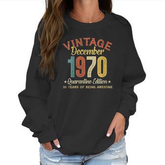 50 Years Old Gifts 50Th Birthday Gift Vintage December 1970 Women Sweatshirt | Favorety