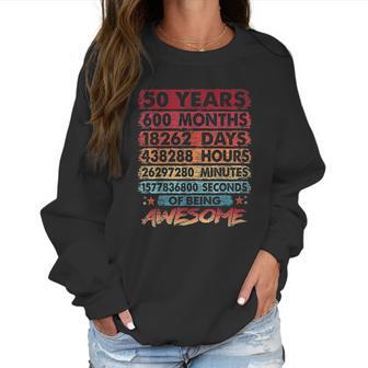 50Th Birthday 50 Years Old Vintage Retro 600 Months Birthday Women Sweatshirt | Favorety