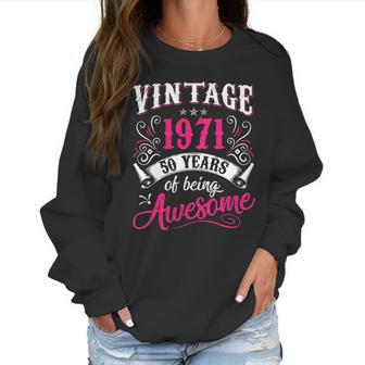 50Th Birthday Gift Vintage 1971 50 Years Of Being Awesome Women Sweatshirt | Favorety DE