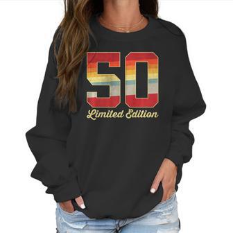 50Th Birthday Vintage Limited Edition 1972 50 Years Old Men Women Sweatshirt | Favorety DE