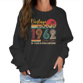 60 Years Old 60Th Birthday Born In 1962 Gifts Men Women Women Sweatshirt | Favorety CA