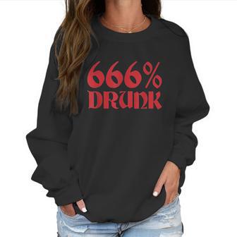 666 Percent Drunk Satanism Death Women Sweatshirt | Favorety CA