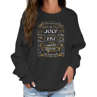 70Th Birthday Legends Were Born July 1951 70 Years Old Women Sweatshirt | Favorety UK