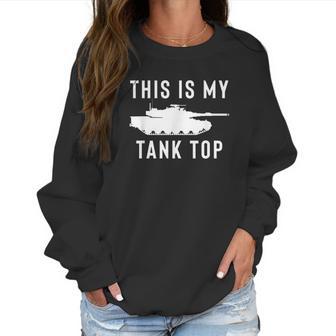 Abrams Tank Funny Sarcastic Military Pun Gift Women Sweatshirt | Favorety CA