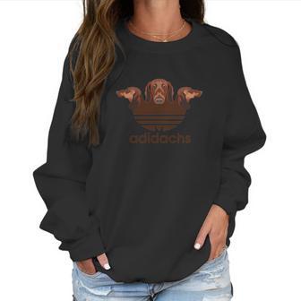 Adidachs Dachshunds Gifts For Women Women Sweatshirt | Favorety