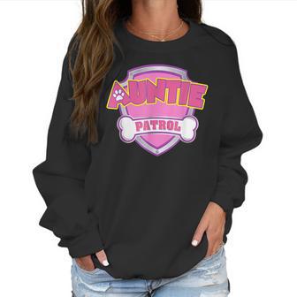 Auntie Patrol - Dog Mom Dad Funny Gift Birthday Party Women Sweatshirt | Favorety