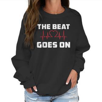 The Beat Goes On Open Heart Surgery Recovery Men Women Gift Women Sweatshirt | Favorety