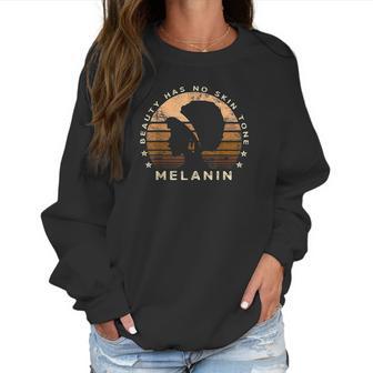 Beauty Has No Skin Tone Melanin Gifts For Women Black Queen Women Sweatshirt | Favorety