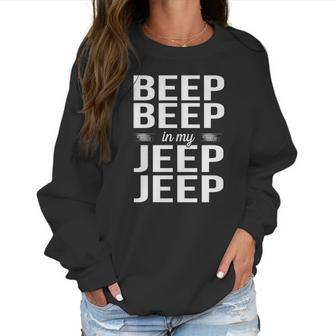 Beep Beep In My Jeep Jeep Women Sweatshirt | Favorety