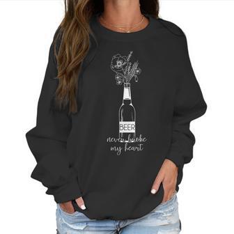 Beer Never Broke My Heart Funny New Trend 2022 Women Sweatshirt | Favorety