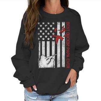 Best Duckin Papa Ever American Hunting Duck Hunter Gift Women Sweatshirt | Favorety AU