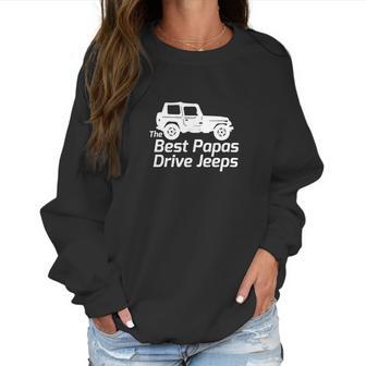 Mens The Best Papas Drive Jeeps Funny True Men Women T-Shirt Graphic Print Casual Unisex Tee Women Sweatshirt | Favorety