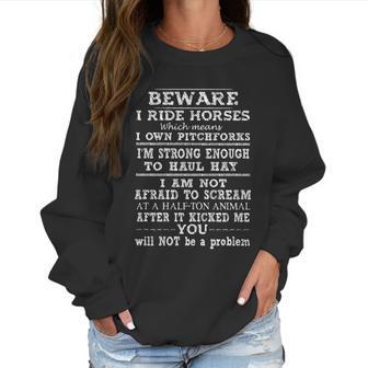 Beware I Ride Horses I Own Pitchforks New Trend Women Sweatshirt | Favorety DE