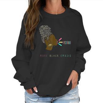 Women More Black Emojis Black Excellence Childissh Equality Women Sweatshirt | Favorety CA