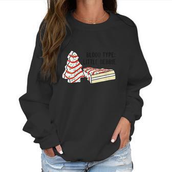 Womens Blood Type Little Debbie Inspired Tree Snack Cake Women Sweatshirt | Favorety